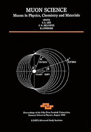 Muon Science: Muons in Physics, Chemistry and Materials: 51 (Scottish ...