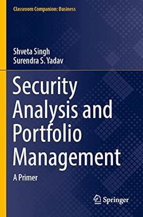Security Analysis and Portfolio Management: A Primer (Classroom ...