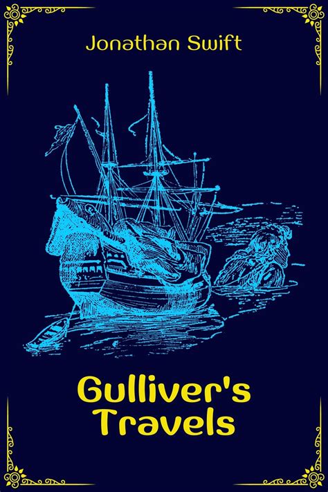 Gulliver's Travels: With Original Illustrations by Jonathan Swift ...