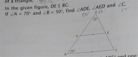 In a triangle. DE is parellel BC . If angle A = 70° and angle B = 50 ...