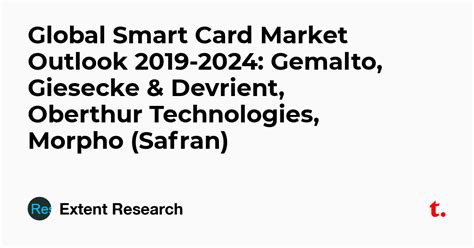 Global Smart Card Market Outlook 2019-2024: Gemalto, Giesecke ...