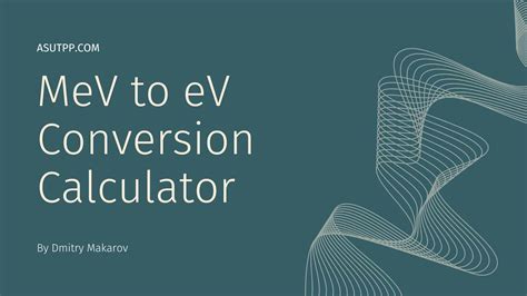 Effortlessly Convert MeV to eV with our Cutting-Edge Calculator