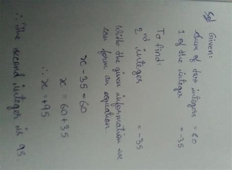 sum of 2 integer is 60 1 of the integer is -35 find the 2nd integer ...