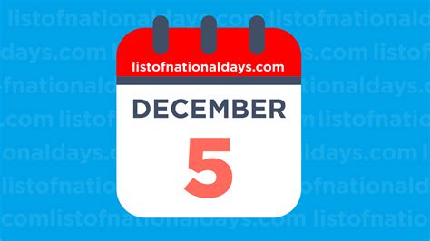 DECEMBER 5TH: National Holidays,Observances & Famous Birthdays