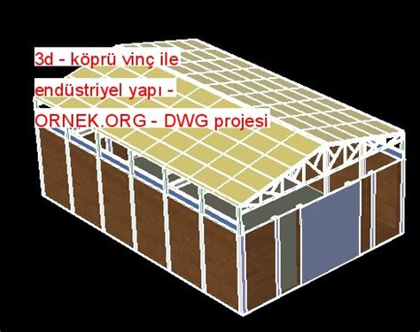 Proje Sitesi | 3d - köprü vinç ile endüstriyel yapı Autocad Projesi