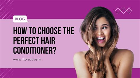 How to Choose the Perfect Hair Conditioner? - Floractive