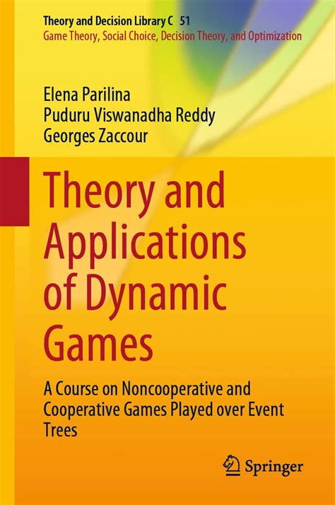 Buy Theory and Applications of Dynamic Games: A Course on ...