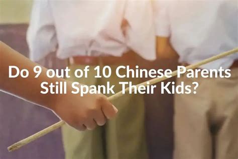 How Do Chinese Parents Discipline?Do They Still Spank? (2023)