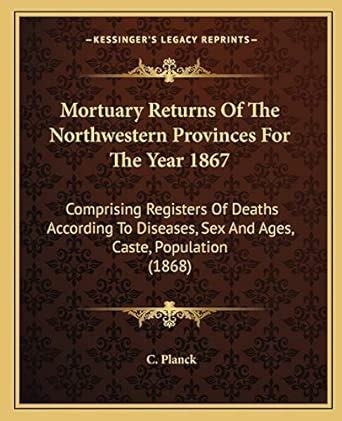Buy Mortuary Returns Of The Northwestern Provinces For The Year 1867 ...