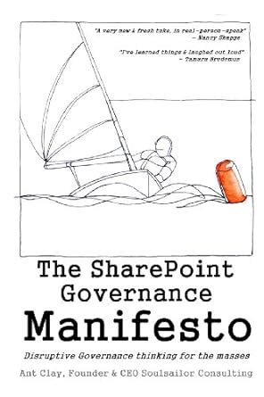 Buy The SharePoint Governance Manifesto: Disruptive Governance thinking ...