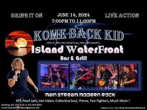 Kome Back Kid Rocks Island Water Front Grill !, The Island Waterfront ...