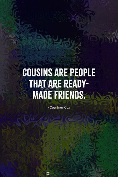 59 Most Relatable Cousin Quotes - Bright Drops