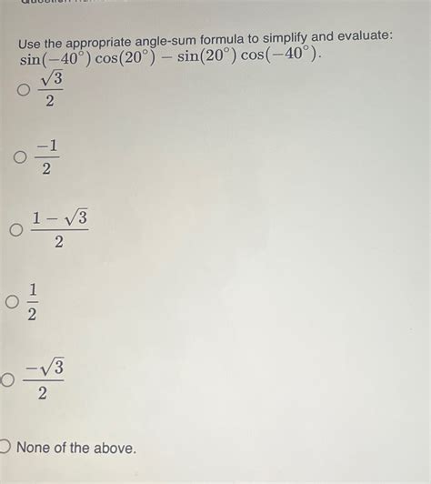 Solved Use the appropriate angle-sum formula to simplify and | Chegg.com