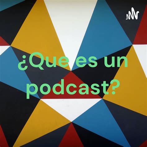 Que es un podcast? – ¿Que es un podcast?