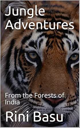 Jungle Adventures: From the Forests of India eBook : Basu, Rini: Amazon ...