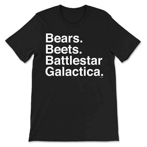 Bears Beets Battlestar Galactica