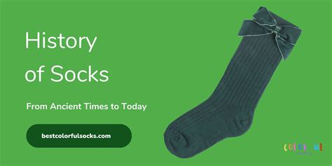 History of Socks - best colorful socks