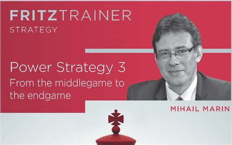 New: Mihail Marin: Power Strategy 3 - From the middlegame to the ...