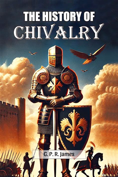 Buy The History Of Chivalry Book by G. P. R. James