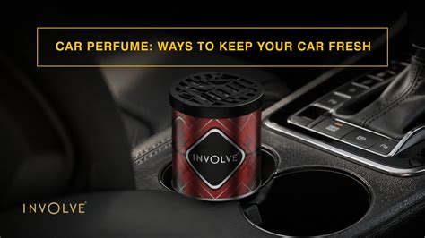 Car Perfume 2026: Best Ways to Keep Your Car Fresh – Involve Your Senses
