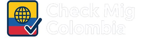How to Apply for Check Mig Colombia - Step-by-Step Guide