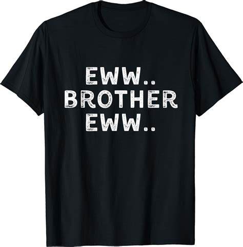 Brother Eww Design Funny Saying Quote Muslim Meme T-Shirt - Walmart.com