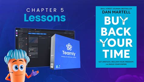 Buy Back Your Time: Insights from Chapter 5 of Dan Martell’s Book