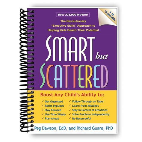 Smart but Scattered: The Revolutionary "Executive Skills" Approach to ...