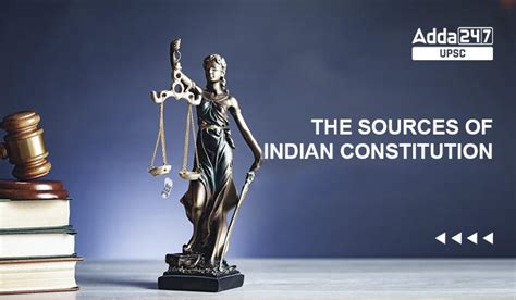 The Main Sources Of Indian Constitution Features and Highlights