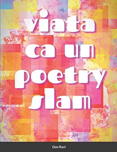 Buy Viata ca un poetry slam: Iesiri din real Book Online at Low Prices ...