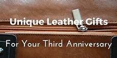 Leather Gifts For Wedding Anniversary by Best Leather Anniversary Gifts Ideas For Him And 45 Leather Gifts For Wedding Anniversary