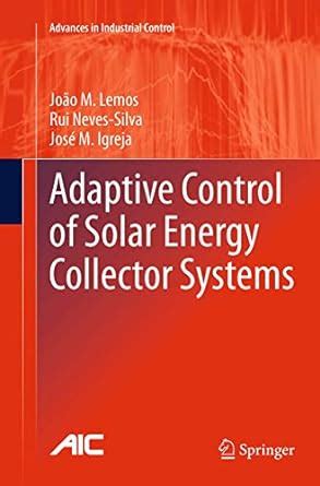Adaptive Control of Solar Energy Collector Systems (Advances in ...
