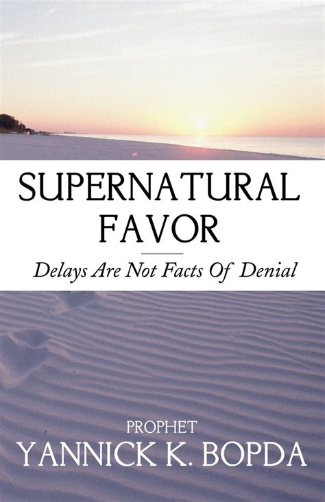 Supernatural Favor: Delays are not Facts of Denial eBook : Bopda ...