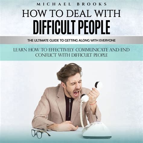 How to Deal With Difficult People: The Ultimate Guide to Getting Along ...