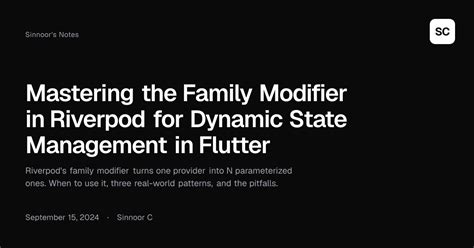 Mastering the Family Modifier in Riverpod for Dynamic State Management ...