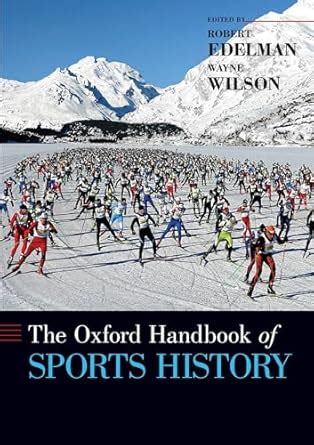 Buy THE OXFORD HANDBOOK OF SPORTS HISTORY Book Online at Low Prices in ...