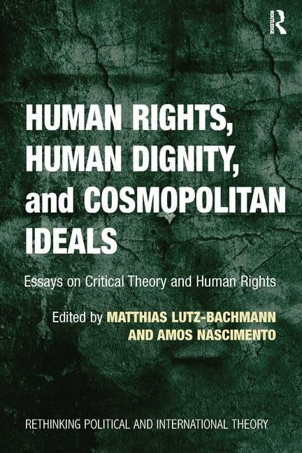 Buy Human Rights, Human Dignity, and Cosmopolitan Ideals: Essays on ...