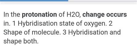 in protonation of h2o change s occur - Brainly.in
