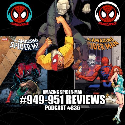 Podcast #836- Amazing Spider-Man #949-951 Reviews - Spider Man Crawlspace