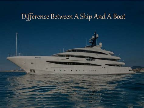 PPT - Difference Between A Ship and A Boat PowerPoint Presentation, free download - ID:7826522