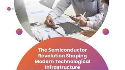 The Semiconductor Revolution: Shaping Modern Technological ...