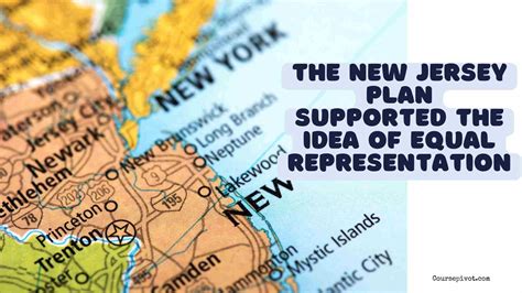 How Did The New Jersey Plan Support The Idea Of Equal Representation?