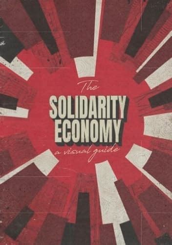 Buy The Solidarity Economy: A Visual Guide Book Online at Low Prices in ...
