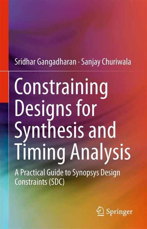 Constraining Designs for Synthesis and Timing Analysis: A Practical ...