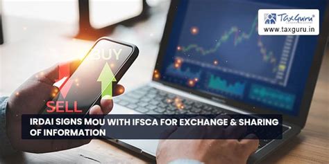 IRDAI signs MoU with IFSCA for exchange & sharing of information