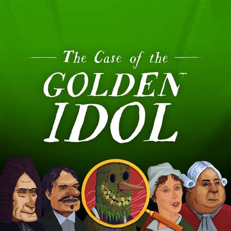 The Case of the Golden Idol: Complete Edition