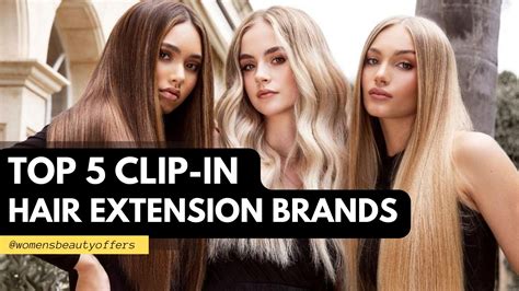 Top 5 Clip-In Hair Extension Brands