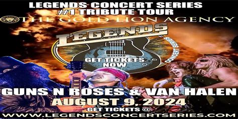 Legends Concert Series-Guns N Roses and Van Halen 8-9-24, Legends ...