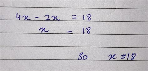 4x - 2x = 18 with verification - Brainly.in