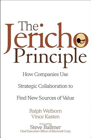 Buy The Jericho Principle: How Companies Use Strategic Collaboration to ...